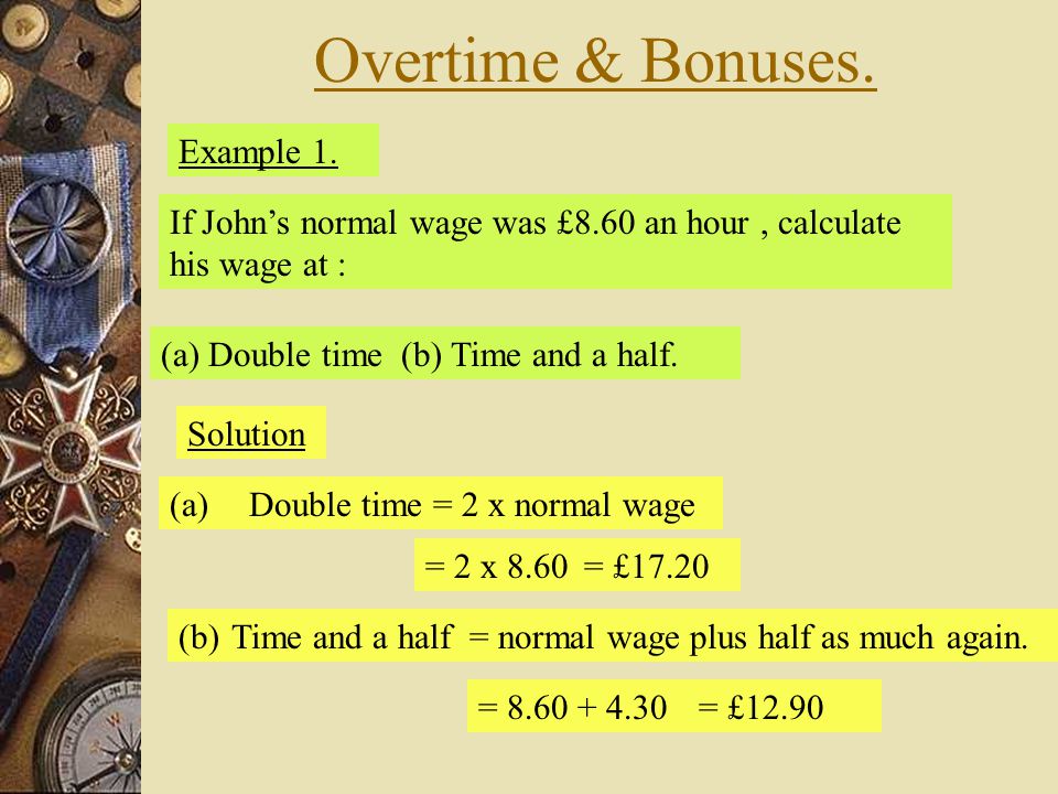 Overtime & Bonuses. Example 1.