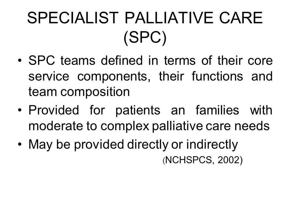SPECIALIST PALLIATIVE CARE (SPC)