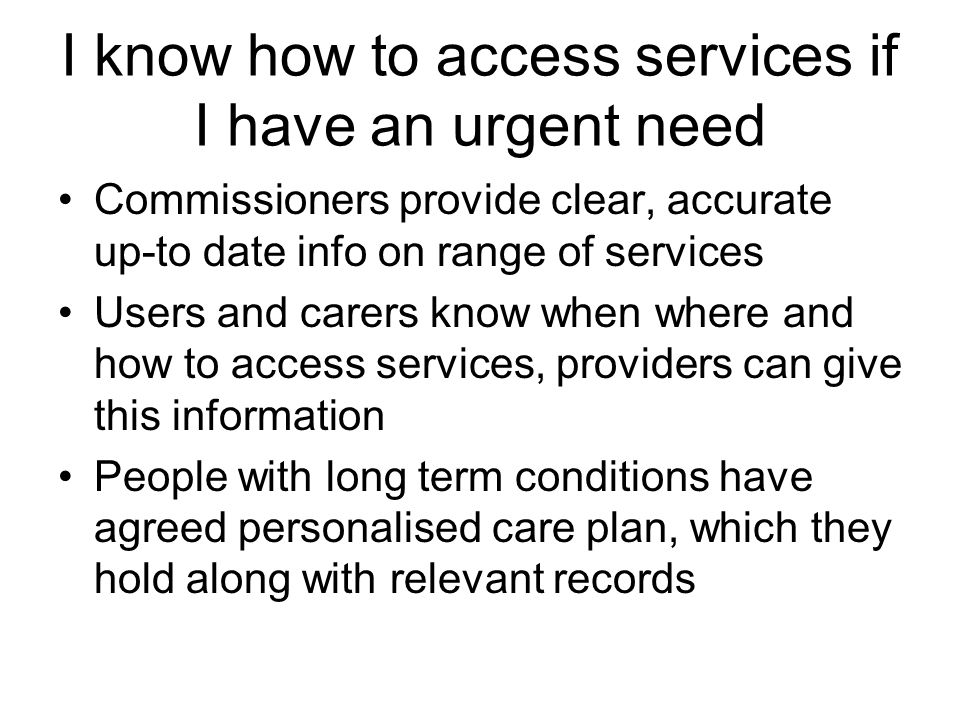 I know how to access services if I have an urgent need