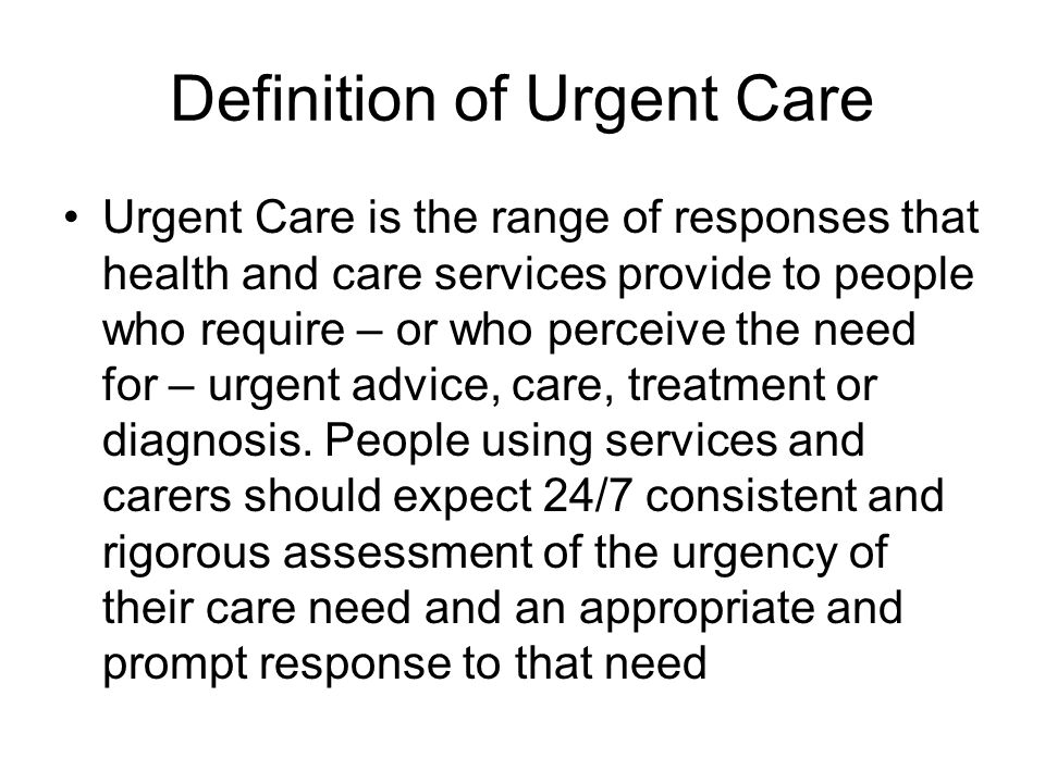 Definition of Urgent Care