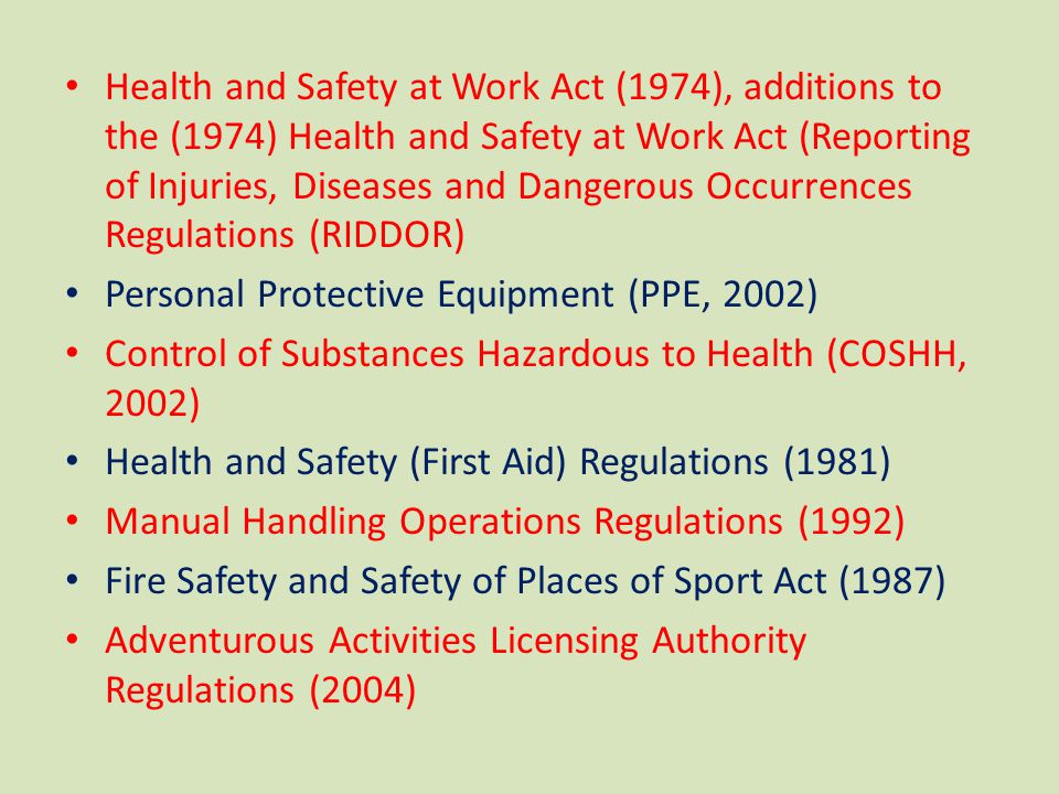 Health and Safety at Work Act (1974), additions to the (1974) Health and Safety at Work Act (Reporting of Injuries, Diseases and Dangerous Occurrences Regulations (RIDDOR)