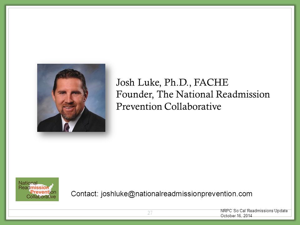 Josh Luke, Ph.D., FACHE Founder, The National Readmission Prevention Collaborative