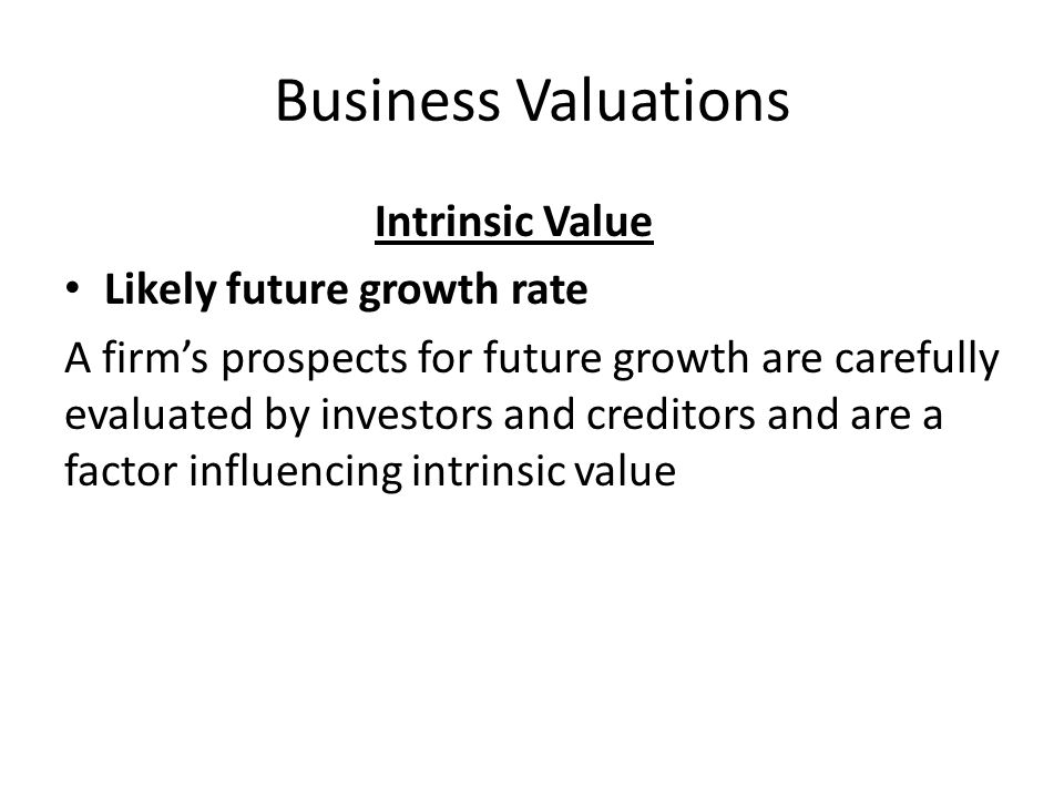 Business Valuations Intrinsic Value Likely future growth rate