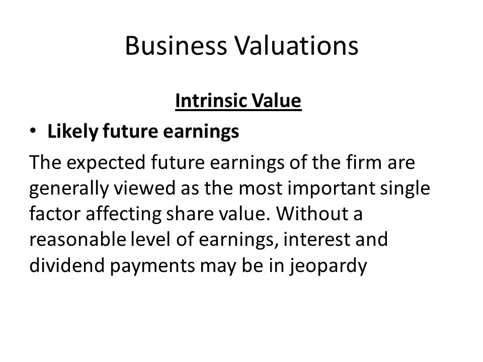 Business Valuations Intrinsic Value Likely future earnings