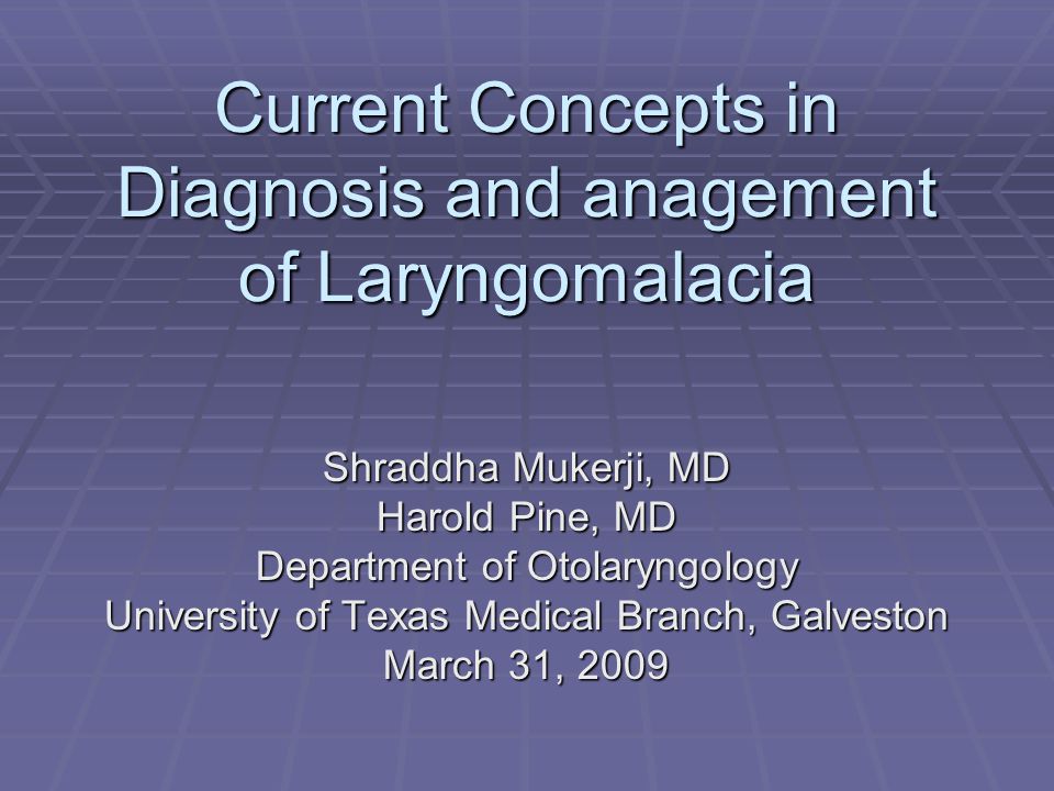 Current Concepts in Diagnosis and anagement of Laryngomalacia