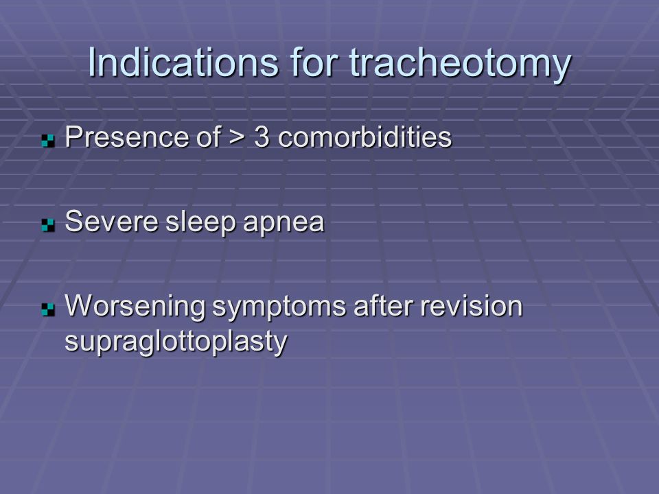 Indications for tracheotomy