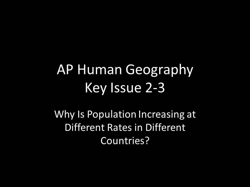 Ap Human Geography Key Issue Ppt Download