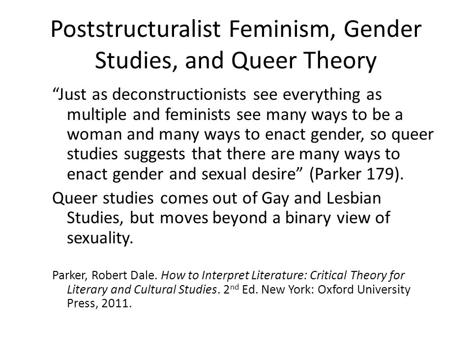 Poststructuralist Feminism, Gender Studies, and Queer Theory
