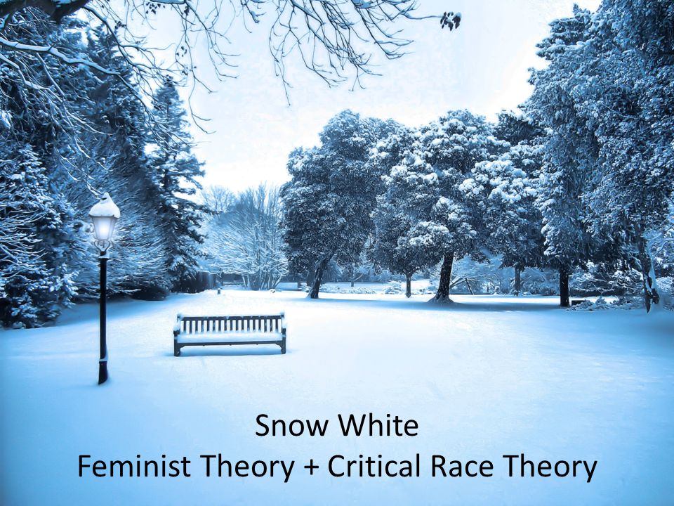 Feminist Theory + Critical Race Theory