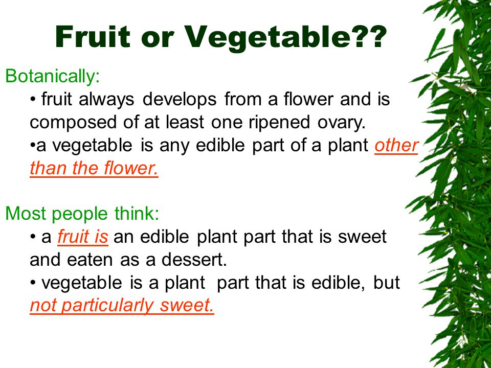 Fruit or Vegetable Botanically:
