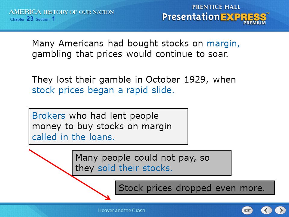 Many Americans had bought stocks on margin, gambling that prices would continue to soar.