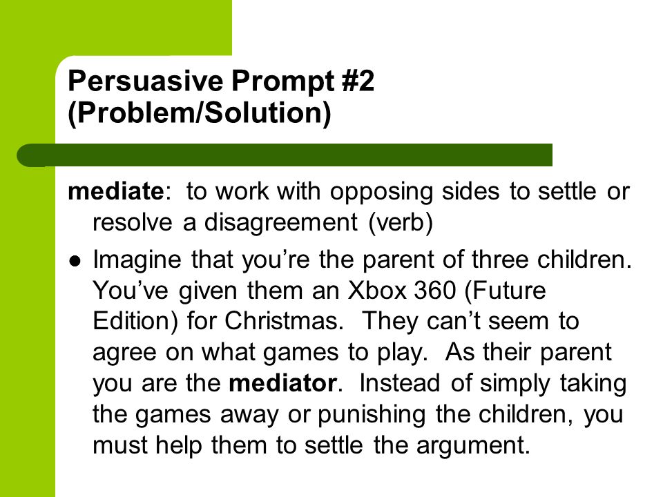 Persuasive Prompt #2 (Problem/Solution)