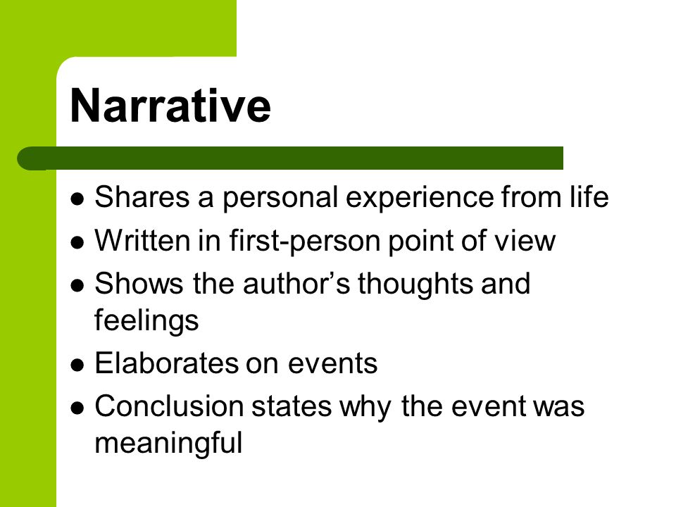 Narrative Shares a personal experience from life