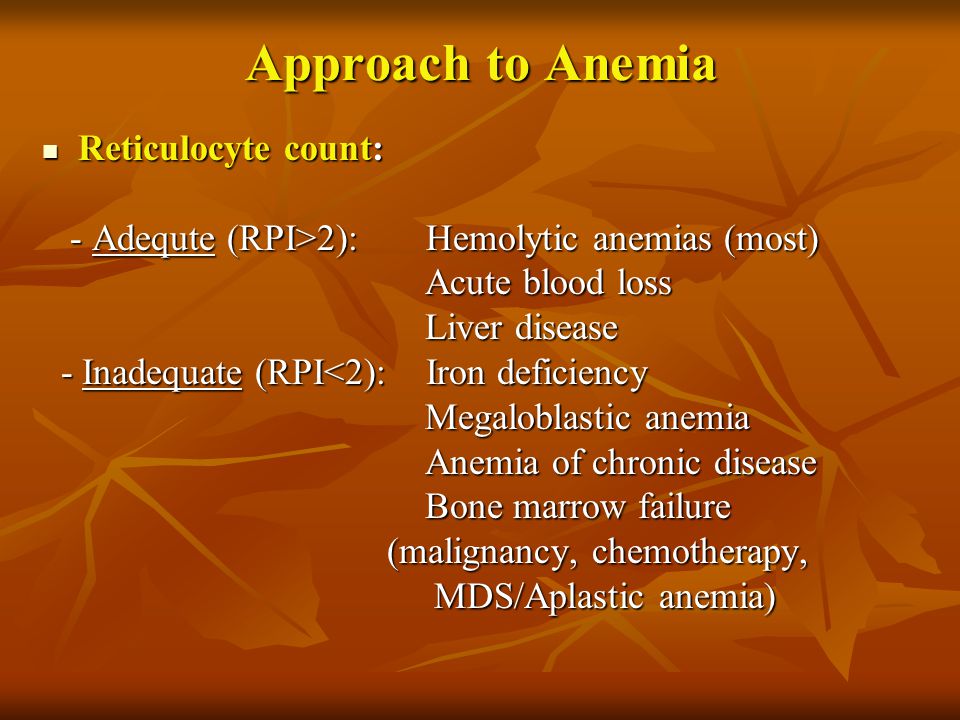 Approach to Anemia Reticulocyte count: