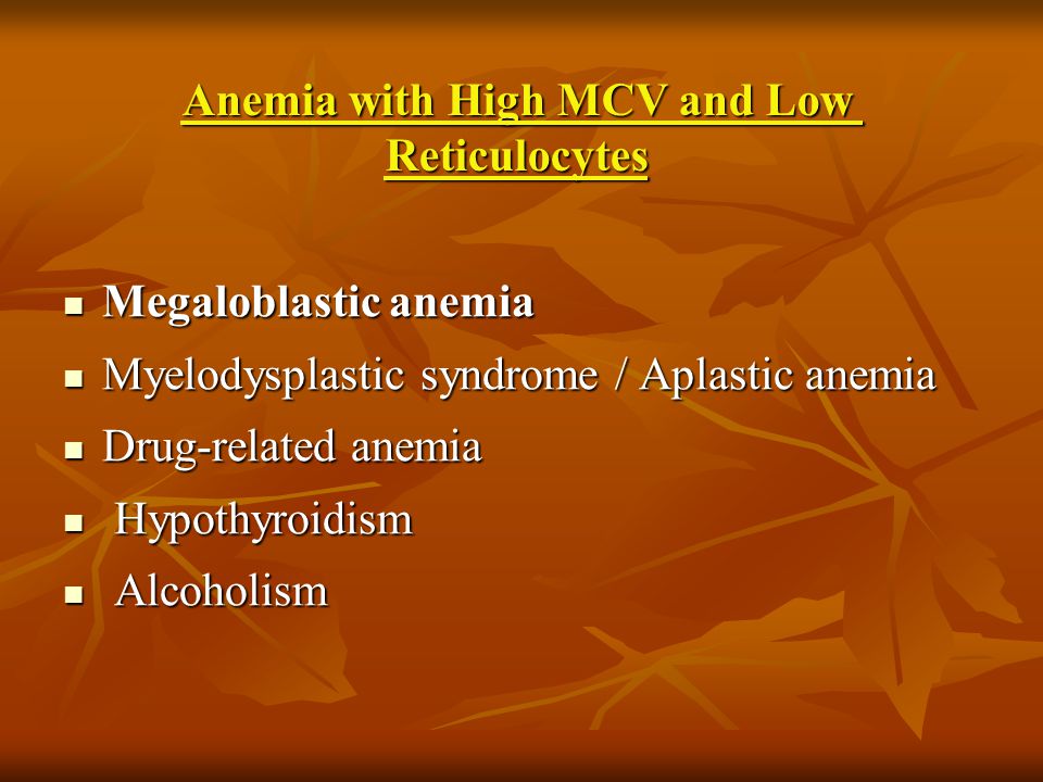 Anemia with High MCV and Low Reticulocytes