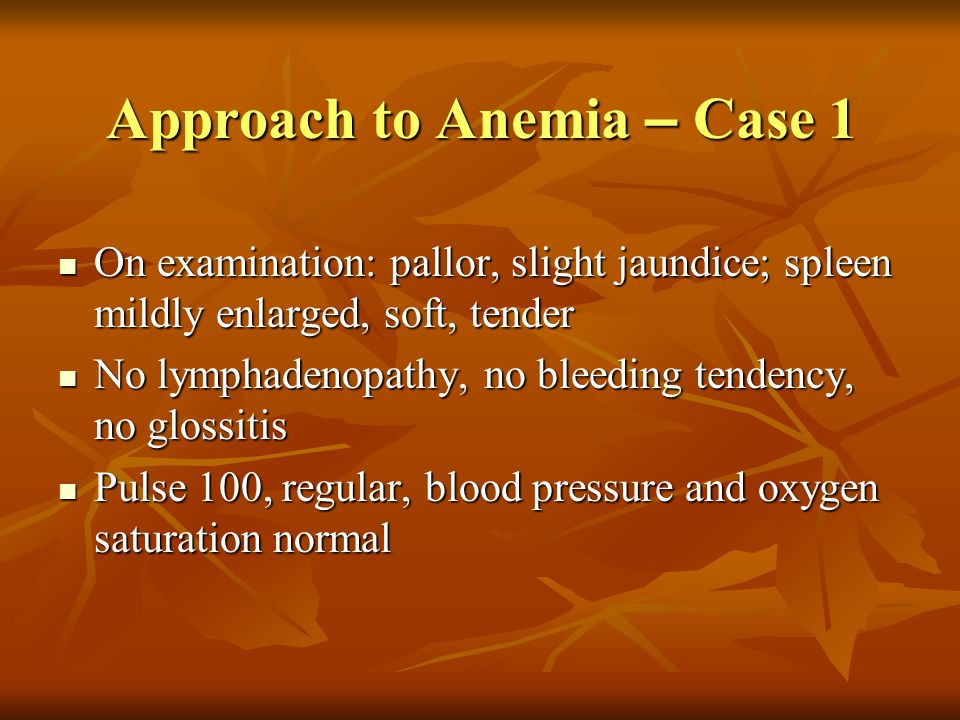 Approach to Anemia – Case 1
