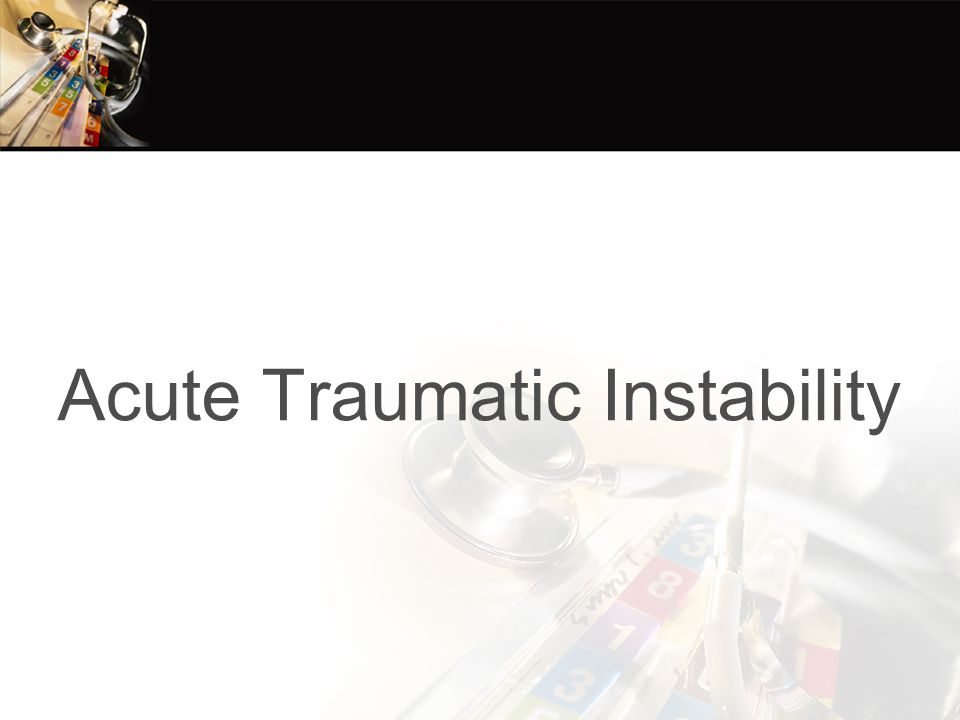 Acute Traumatic Instability
