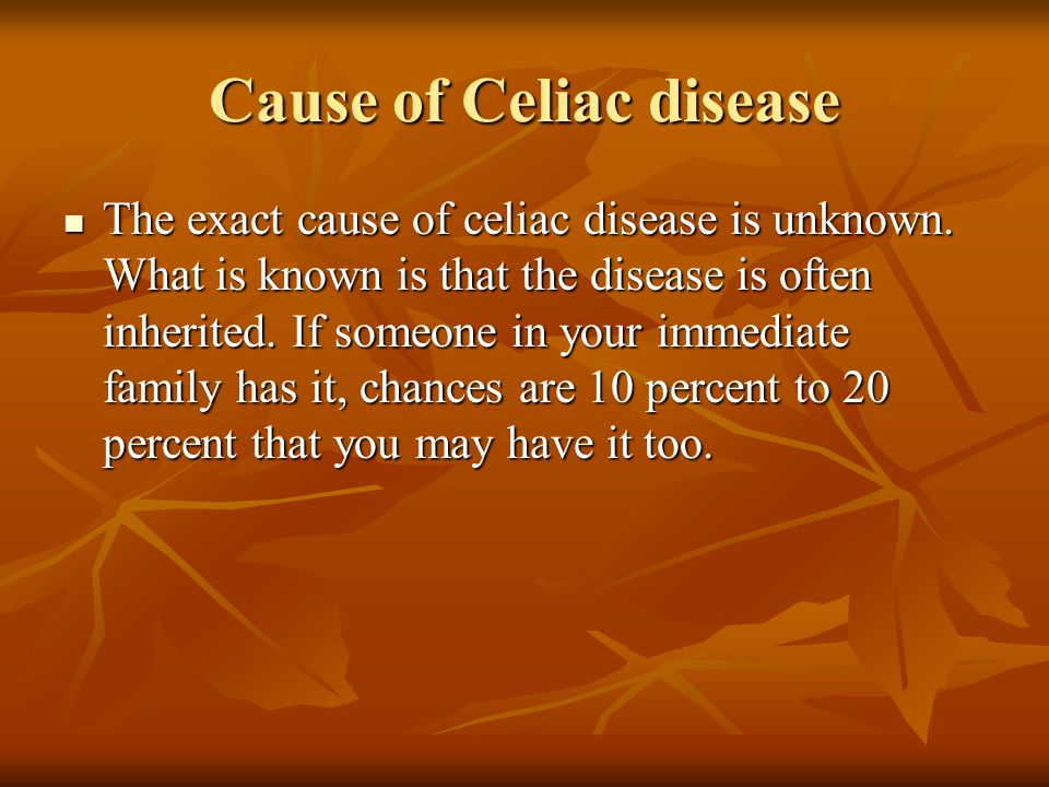 Cause of Celiac disease