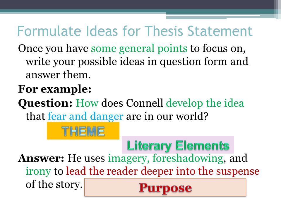 Formulate Ideas for Thesis Statement
