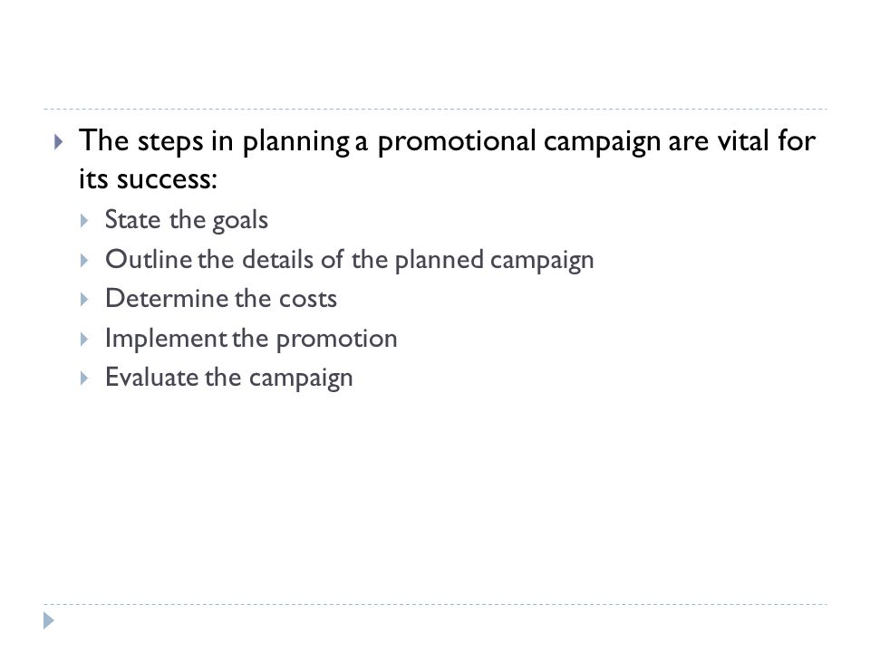 The steps in planning a promotional campaign are vital for its success: