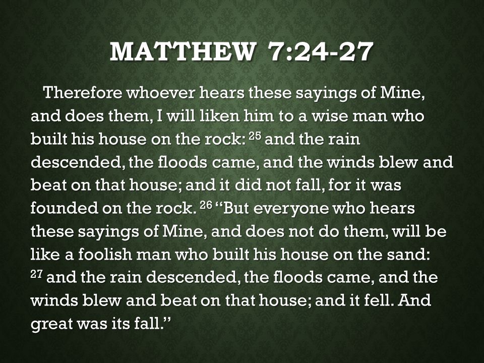 Matthew 7:24-27