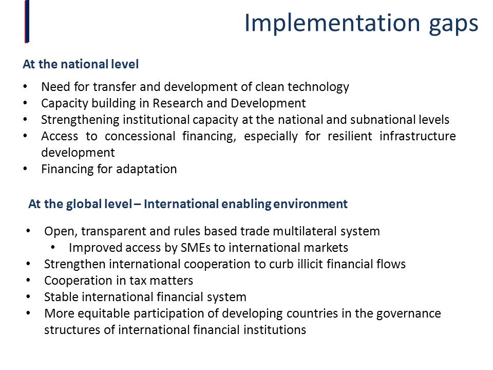 Implementation gaps At the national level