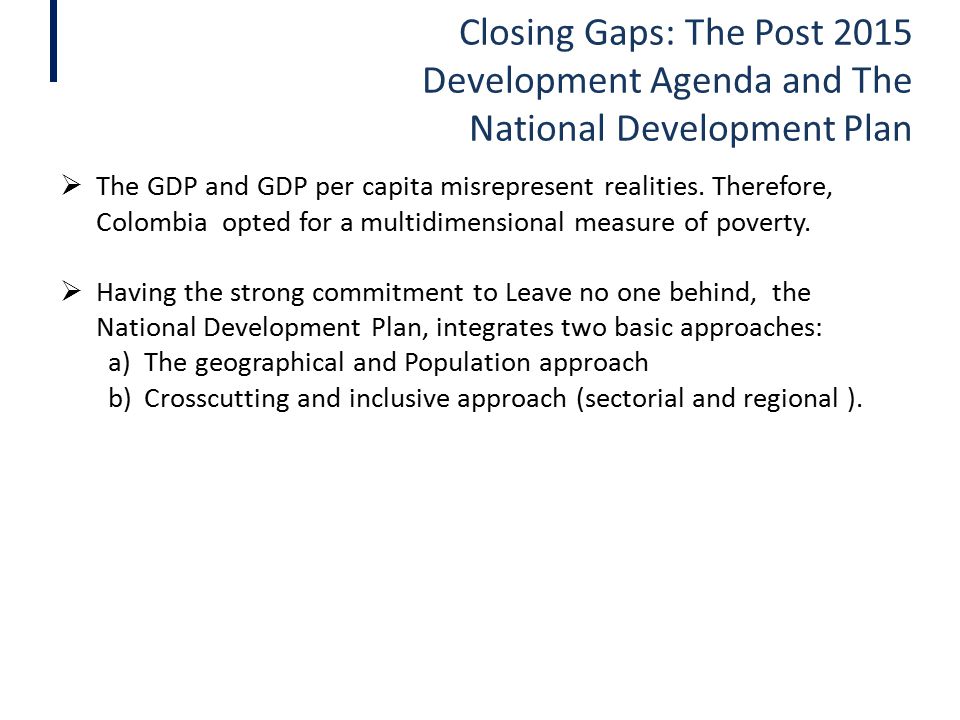 Closing Gaps: The Post 2015 Development Agenda and The National Development Plan