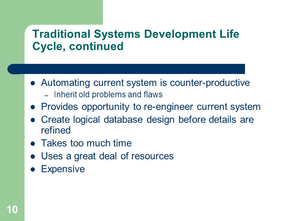 Traditional Systems Development Life Cycle, continued