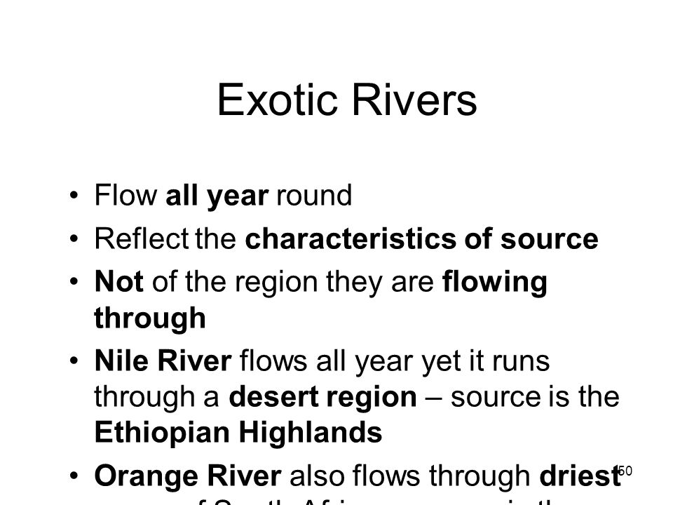 Exotic Rivers Flow all year round.