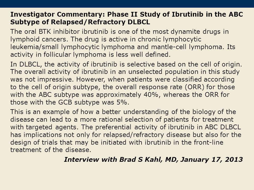 Investigator Commentary: Phase II Study of Ibrutinib in the ABC Subtype of Relapsed/Refractory DLBCL