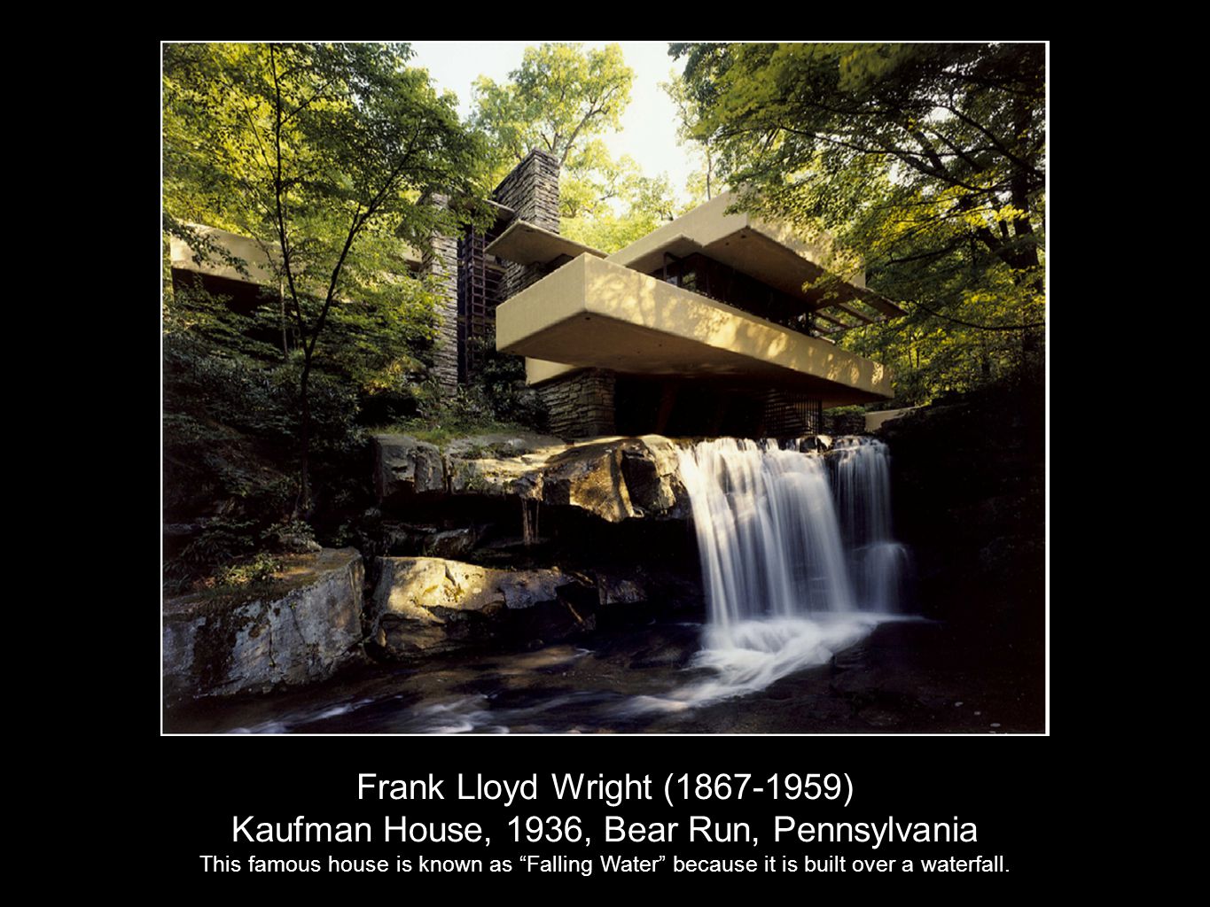 Kaufman House, 1936, Bear Run, Pennsylvania