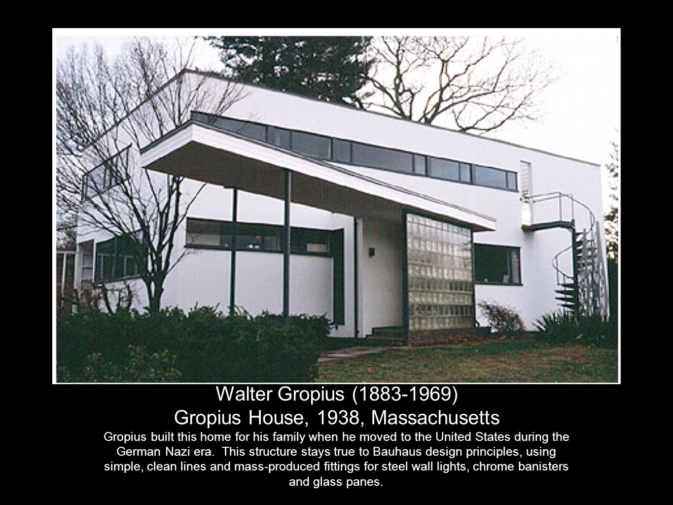 Gropius House, 1938, Massachusetts