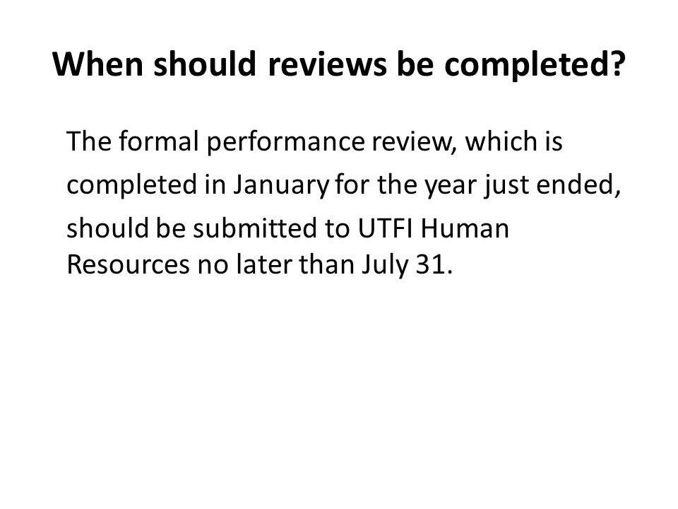 When should reviews be completed