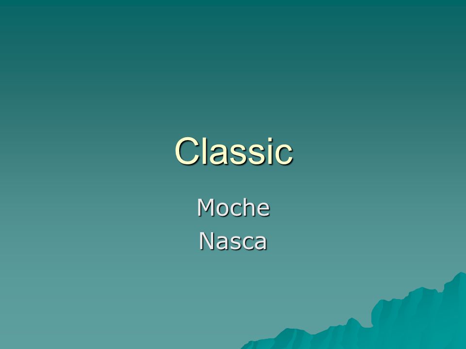 Classic Moche Nasca