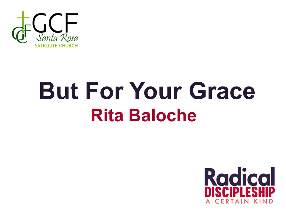 But For Your Grace Rita Baloche