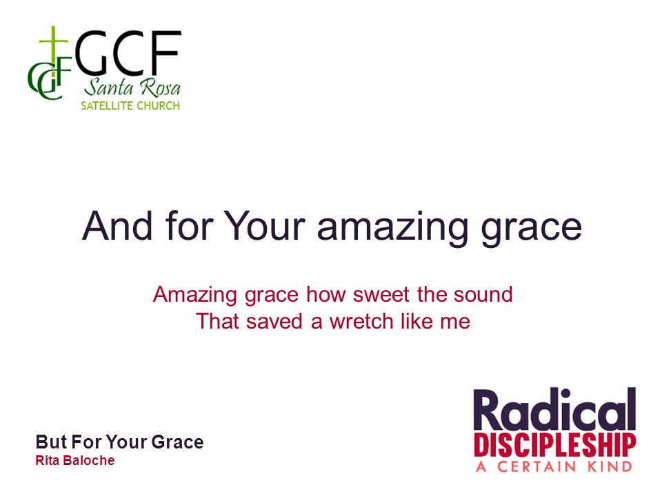 And for Your amazing grace