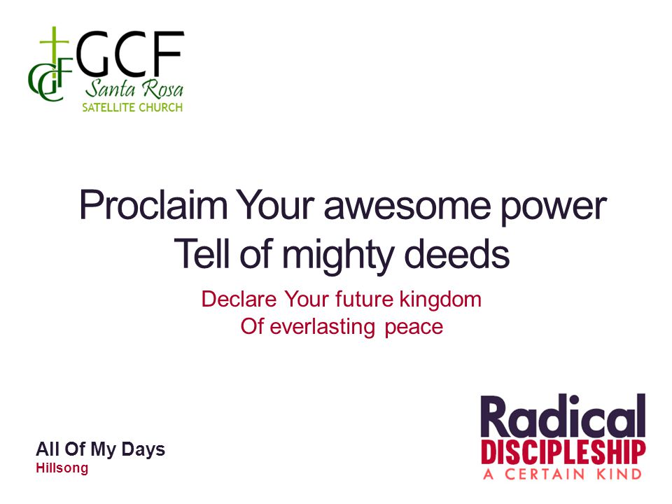 Proclaim Your awesome power Tell of mighty deeds