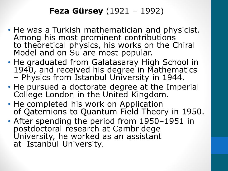 Feza Gürsey (1921 – 1992)