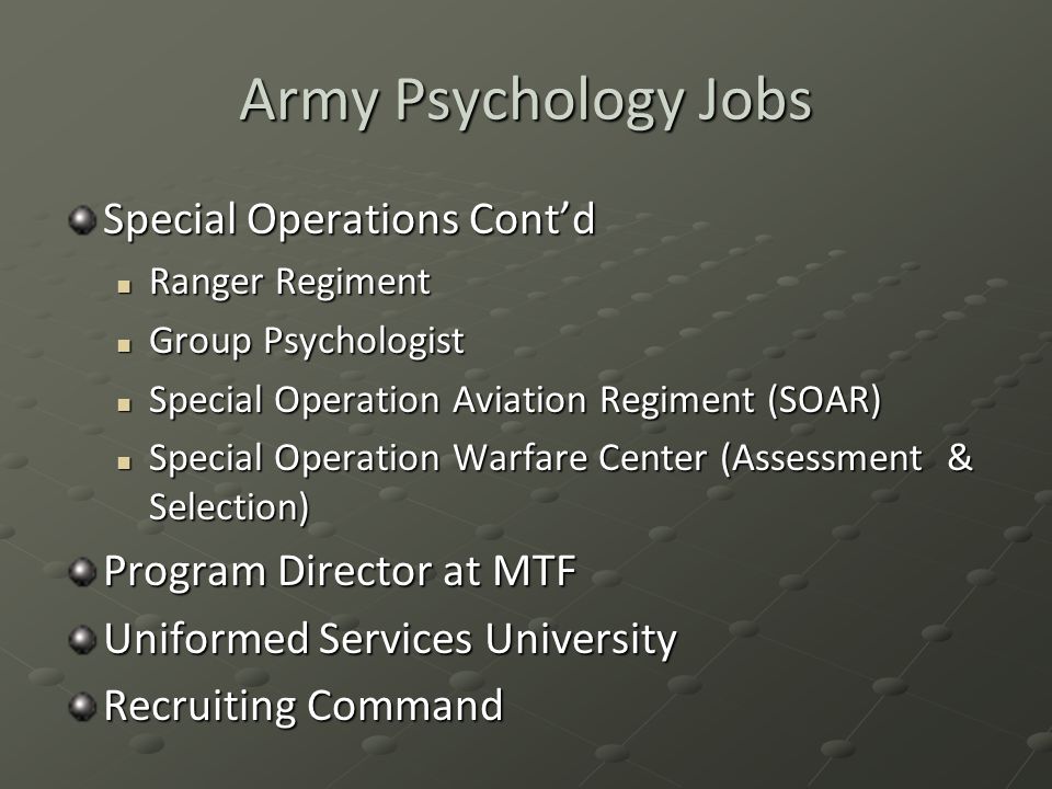 Army Psychology Jobs Special Operations Cont’d Program Director at MTF