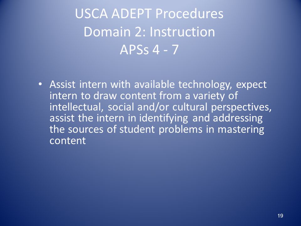 USCA ADEPT Procedures Domain 2: Instruction APSs 4 - 7