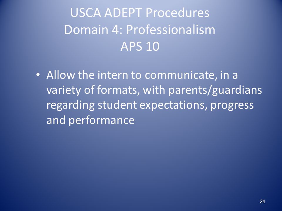 USCA ADEPT Procedures Domain 4: Professionalism APS 10