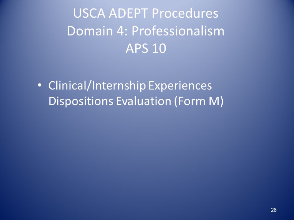 USCA ADEPT Procedures Domain 4: Professionalism APS 10