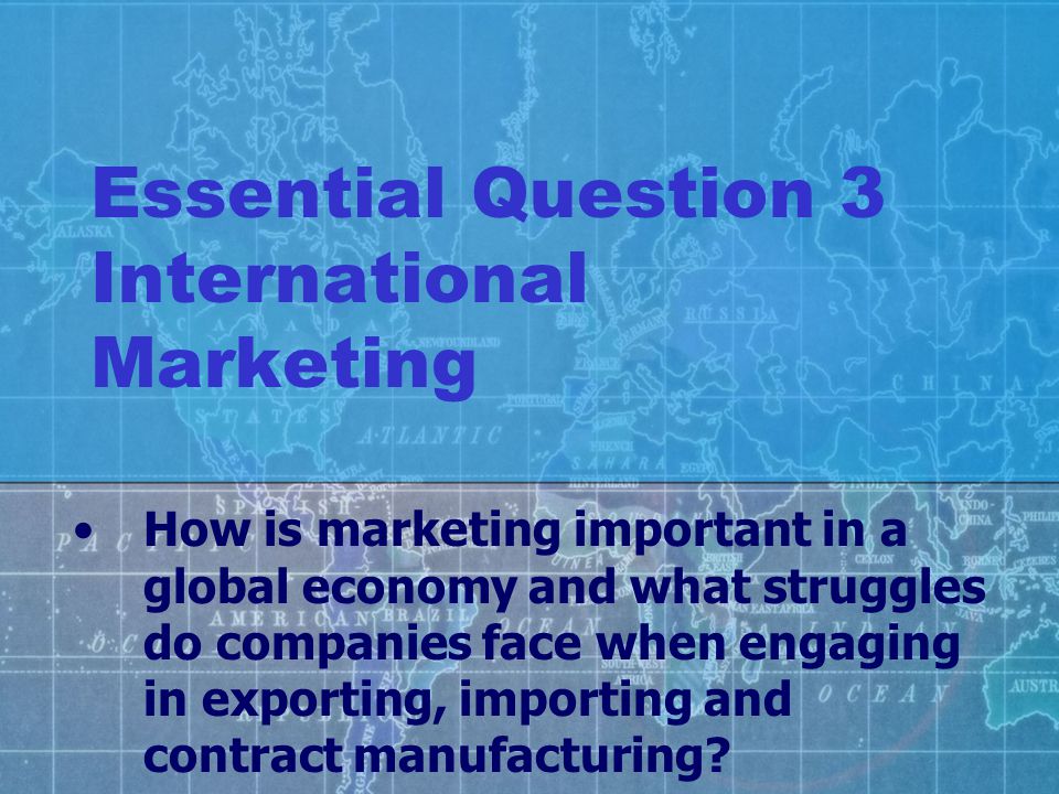 Essential Question 3 International Marketing