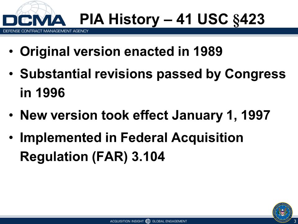 PIA History – 41 USC §423 Original version enacted in 1989