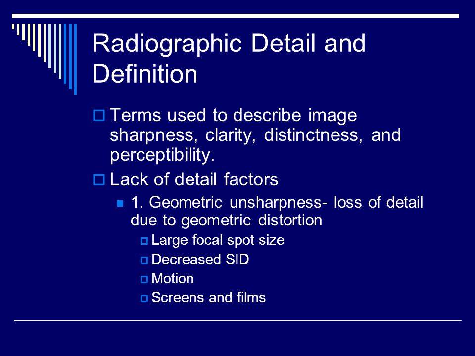 Radiographic Detail and Definition