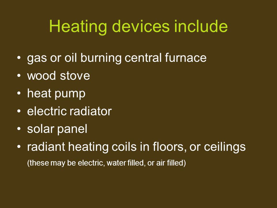 Heating devices include
