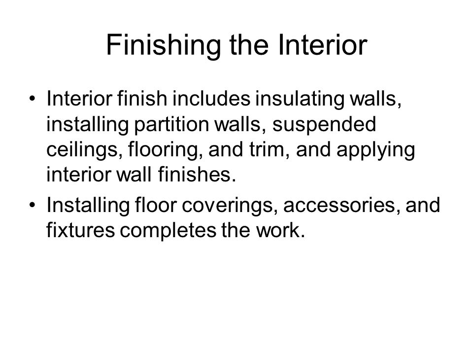 Finishing the Interior