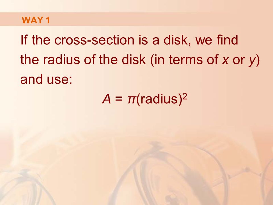 If the cross-section is a disk, we find