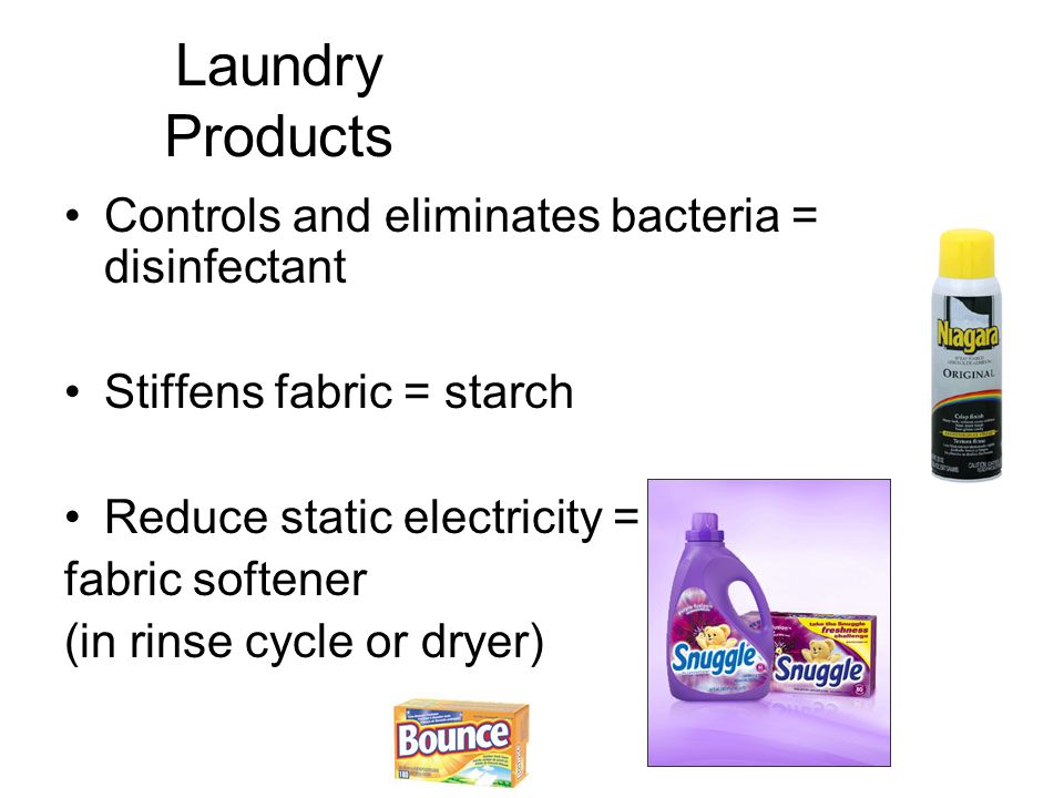 Laundry Products Controls and eliminates bacteria = disinfectant
