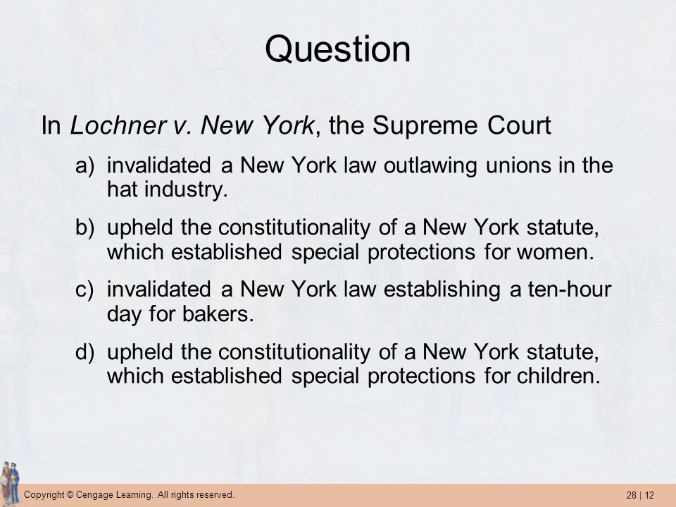 Question In Lochner v. New York, the Supreme Court